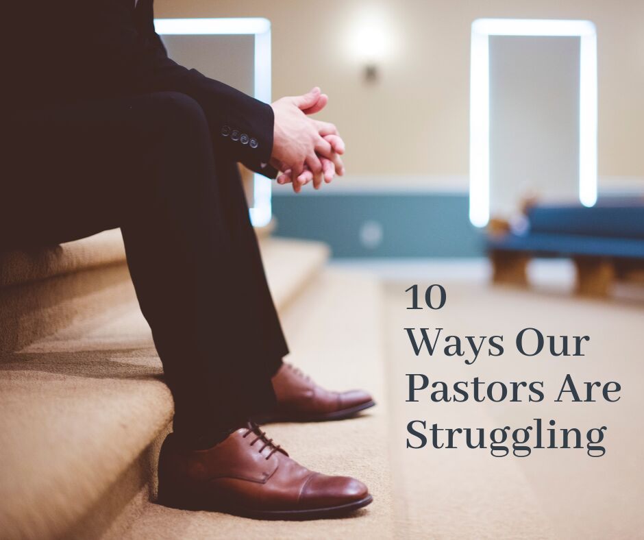 10 Ways Our Pastors Are Struggling Denver Institute For Faith & Work